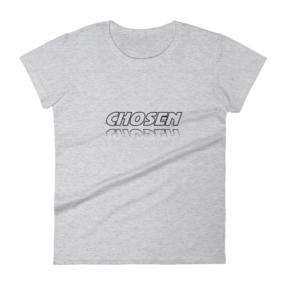 CHOSEN Ladies Tees