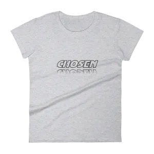CHOSEN Ladies Tees