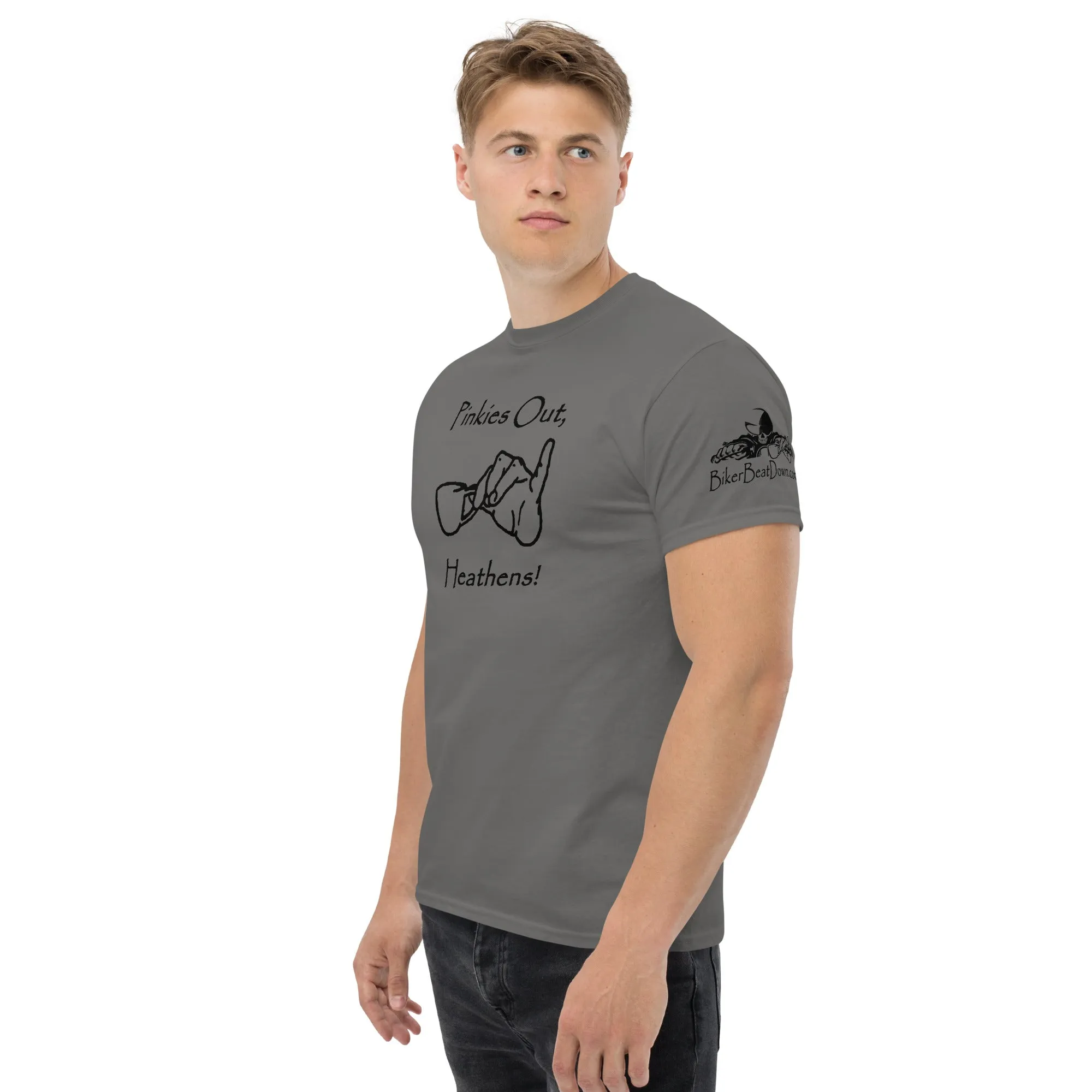 Pinkies Out, Heathens!! - Black Printing on shirts