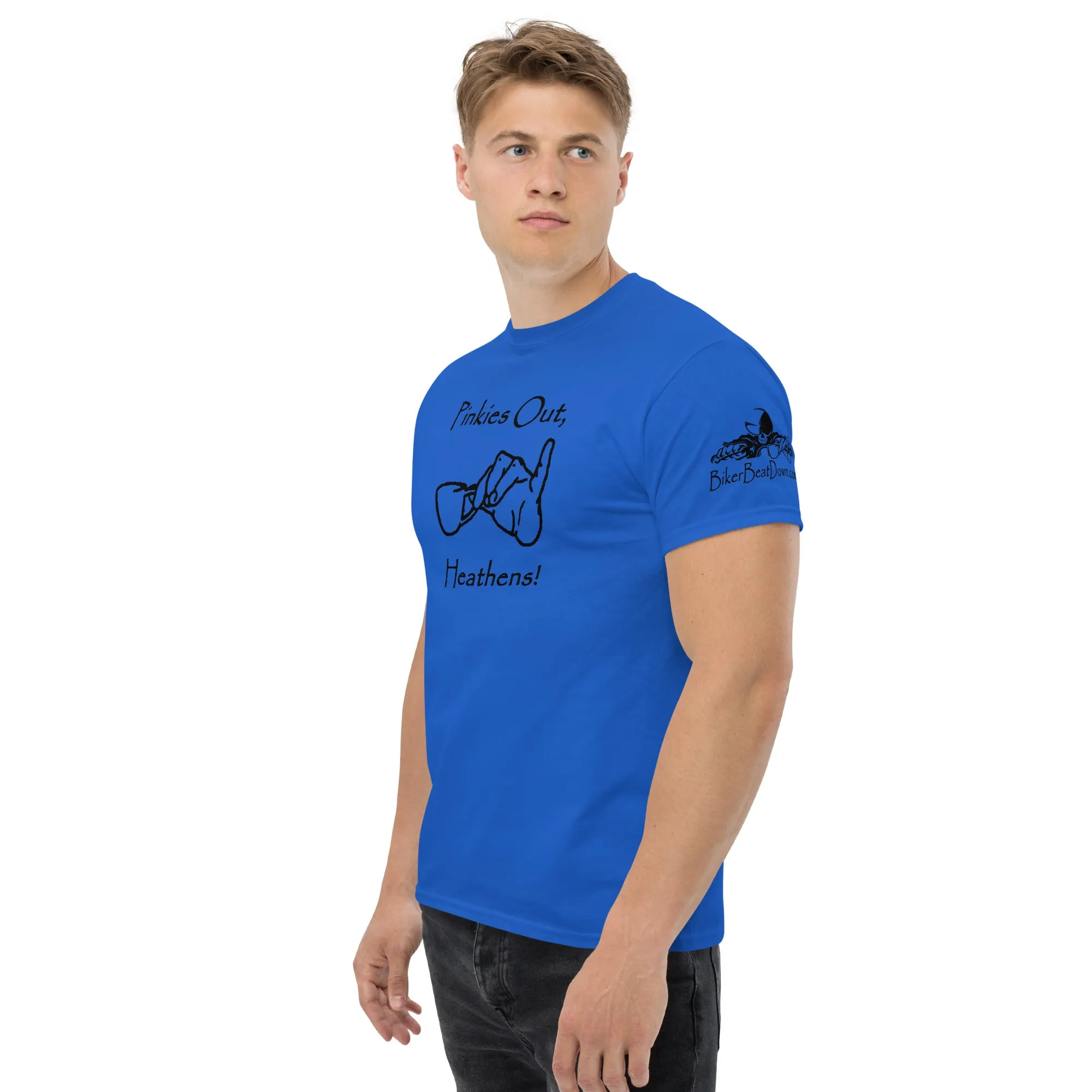 Pinkies Out, Heathens!! - Black Printing on shirts