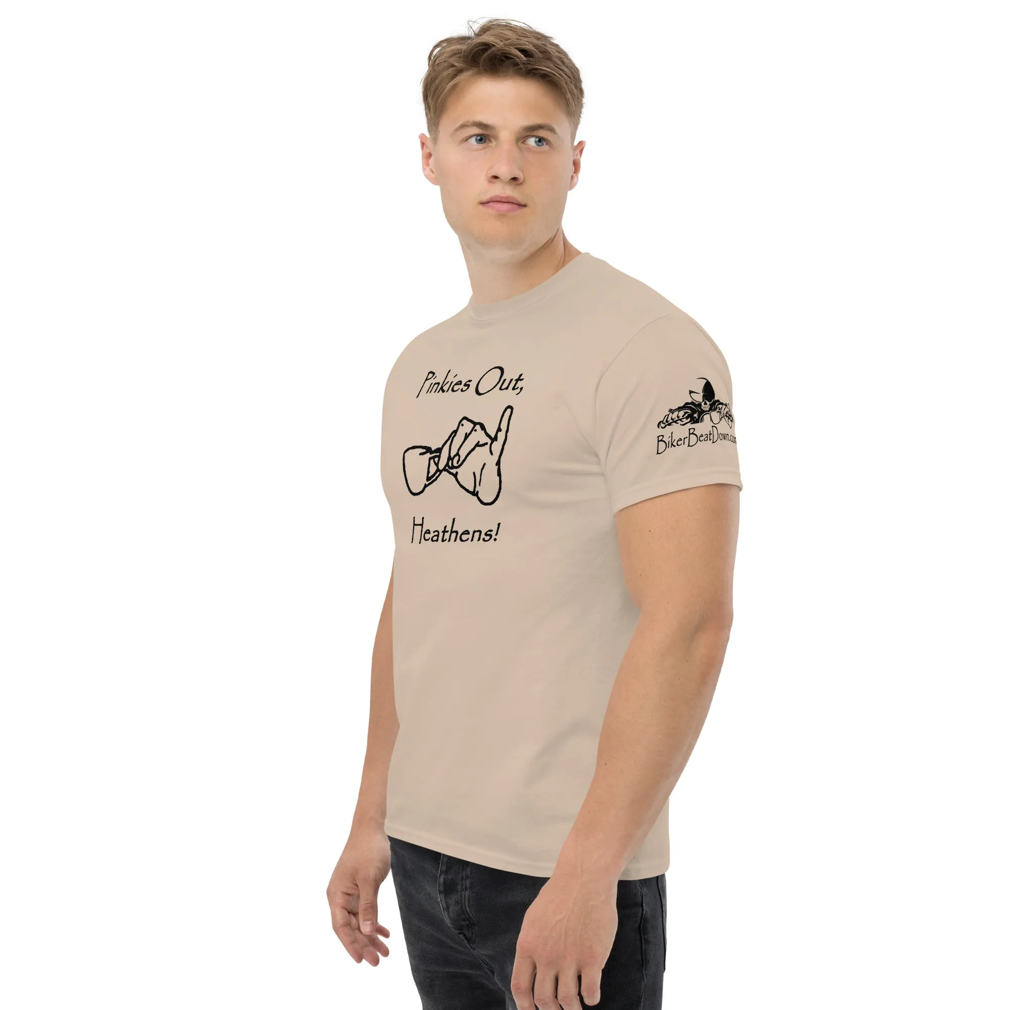 Pinkies Out, Heathens!! - Black Printing on shirts