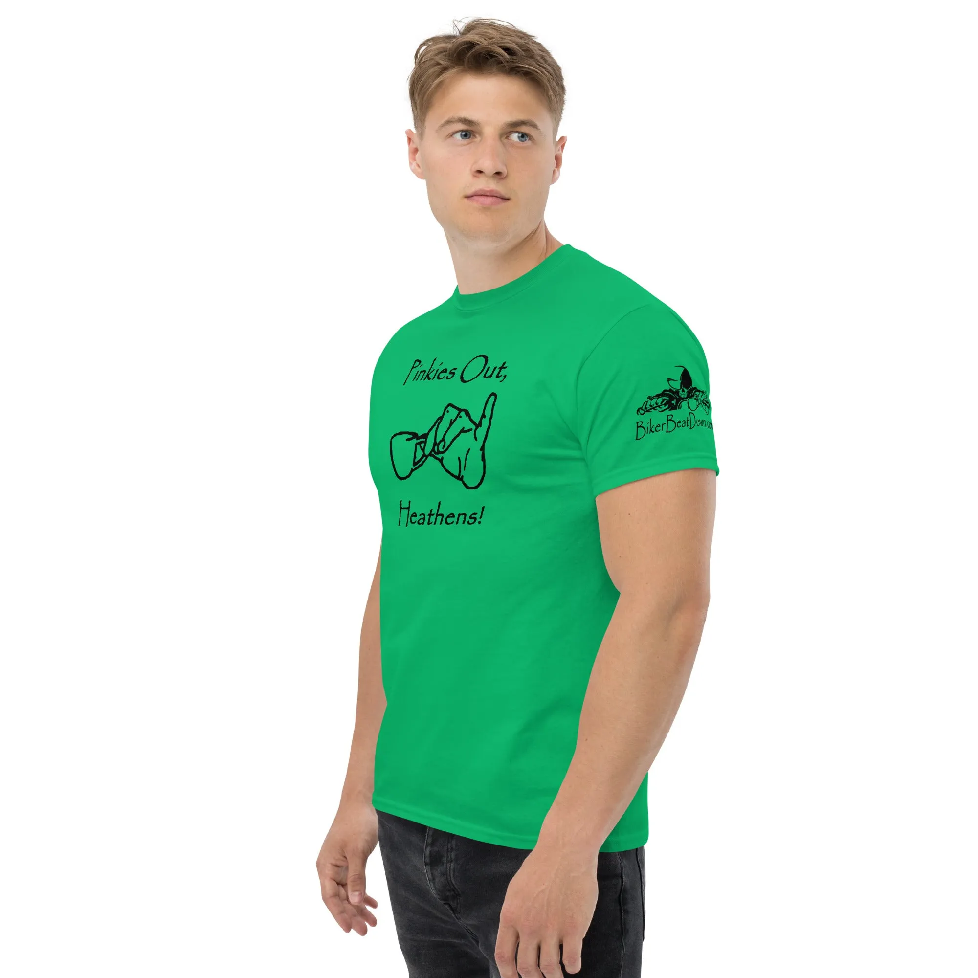 Pinkies Out, Heathens!! - Black Printing on shirts