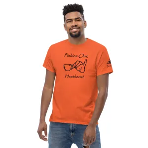 Pinkies Out, Heathens!! - Black Printing on shirts