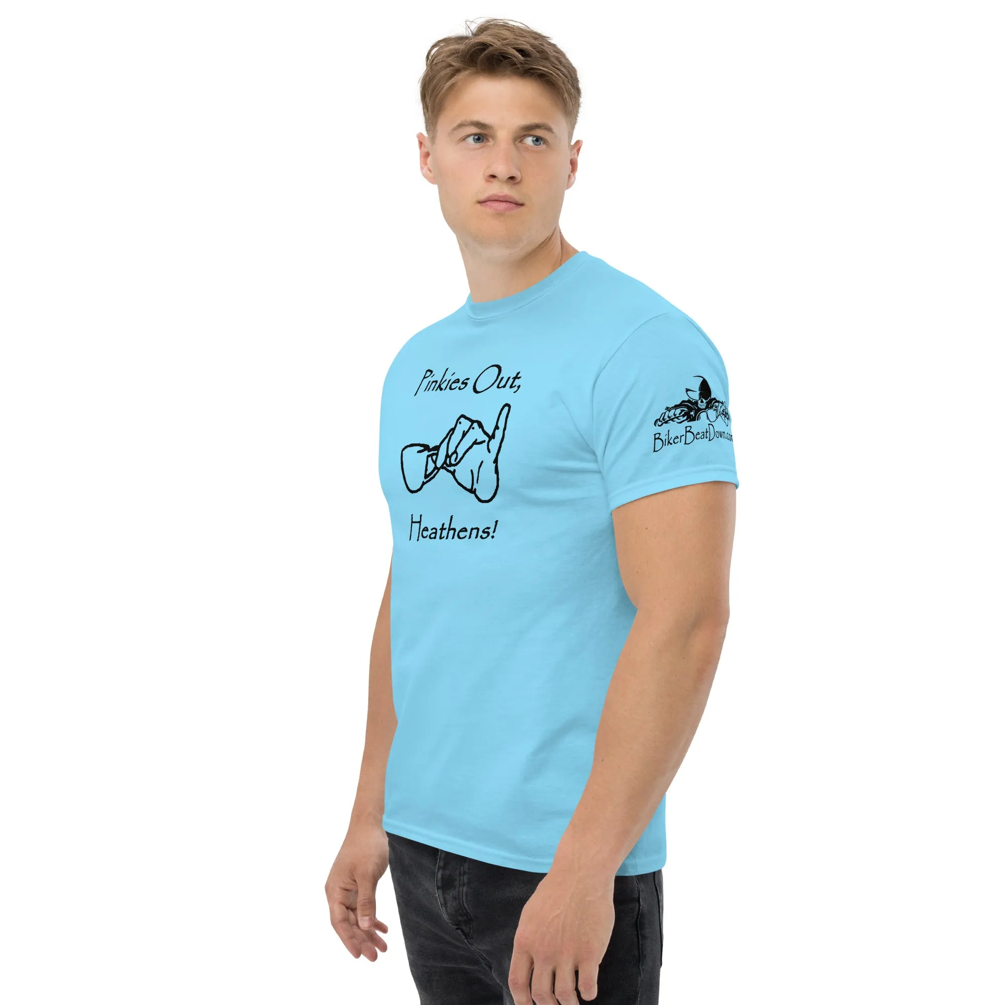 Pinkies Out, Heathens!! - Black Printing on shirts